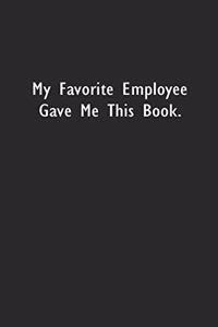 My Favorite Employee Gave Me This Book