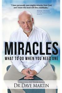 Miracles: What to Do When You Need One