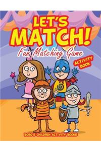 Let's Match! Fun Matching Game Activity Book