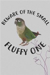 Beware Of The Small Fluffy One Notebook Journal