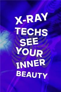 X-Ray Techs See Your Inner Beauty