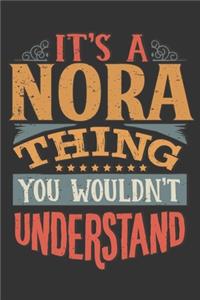 Its A Nora Thing You Wouldnt Understand