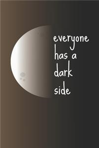 Everyone Has A Dark Side