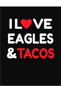 I Love Eagles & Tacos