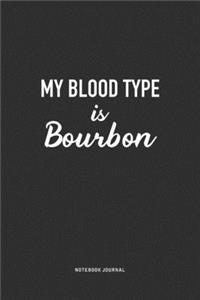 My Blood Type Is Bourbon