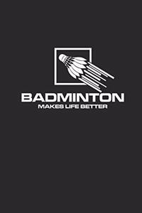 Badminton Makes Life Better