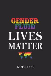 GENDERFLUID LIVES MATTER Notebook