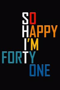 So Happy I'm Forty One