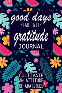 Good Days Start With Gratitude