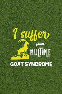 I Suffer From Multiple Goat Syndrome