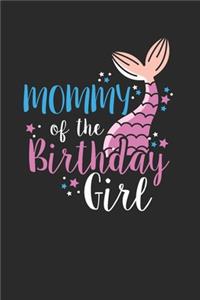 Mommy Of The Birthday Girl