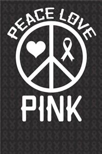Peace Love Pink