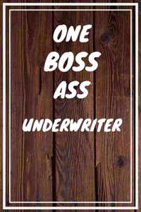 One Boss Ass Underwriter