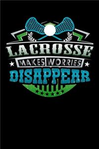 Lacrosse Makes Worries Disappear