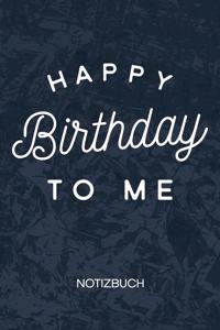 Happy Birthday To Me