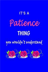 It's A Patience Thing You Wouldn't Understand