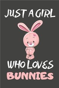 Just A Girl Who Loves Bunnies