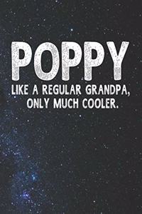 Poppy Like A Regular Grandpa, Only Much Cooler.