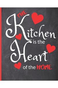Blank Recipe Book The Kitchen Is The Heart Of The Home