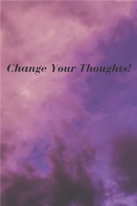 Change Your Thoughts!