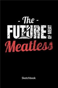 The Future of Meat Meatless. Sketchbook