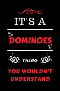 It's A Dominoes You Wouldn't Understand