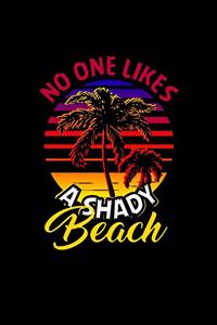 No One Likes A Shady Beach