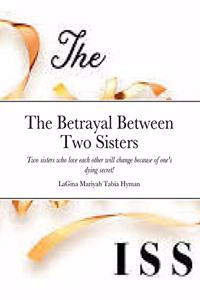 The Betrayal Between Two Sisters