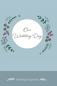 Our Wedding Day