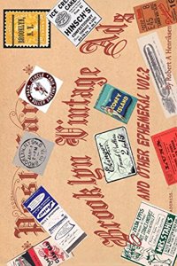 Brooklyn Vintage Ads And Other Ephemeral Vol 2 (Color)