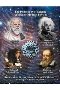 The Philosophy of Scence Applied to Modern Physics
