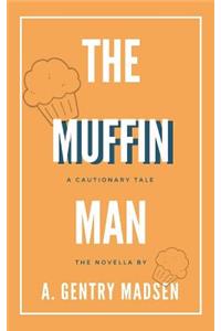The Muffin Man
