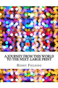 A Journey from this World to the Next