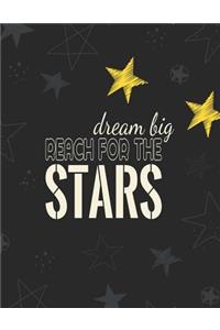 Dream Big Reach for the Stars