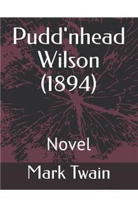 Pudd'nhead Wilson (1894)