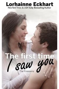 First Time I Saw You