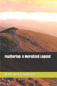 Feathertop: A Moralized Legend