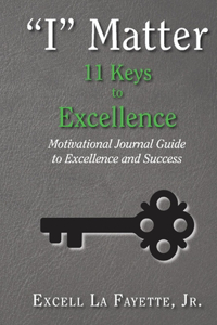 I Matter: 11 Keys to Excellence