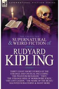 Collected Supernatural and Weird Fiction of Rudyard Kipling