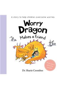 Worry Dragon Makes a Friend