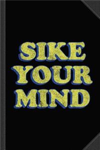 Sike Your Mind Journal Notebook