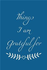 Things I Am Grateful For
