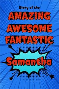 Diary of the Amazing Awesome Fantastic Samantha