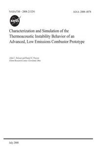 Characterization and Simulation of the Thermoacoustic Instability Behavior of an Advanced, Low Emissions Combustor Prototype