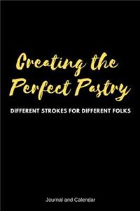 Creating the Perfect Pastry Different Strokes for Different Folks