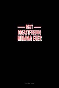 Best Breastfeeding Momma Ever
