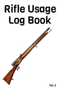 Rifle Usage Log Book Vol. 2
