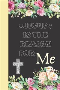 Jesus Is the Reason for Me