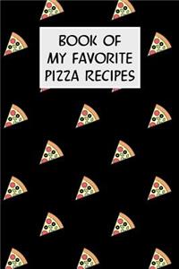 Book of My Favorite Pizza Recipes