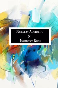 Nursery Accident & Incident Book